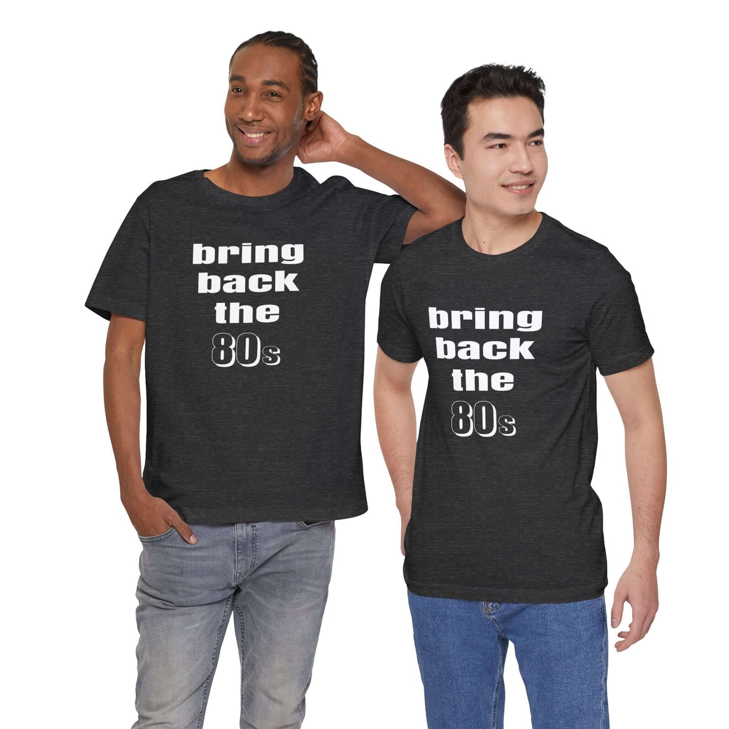 BRING BACK THE 80s T-SHIRT