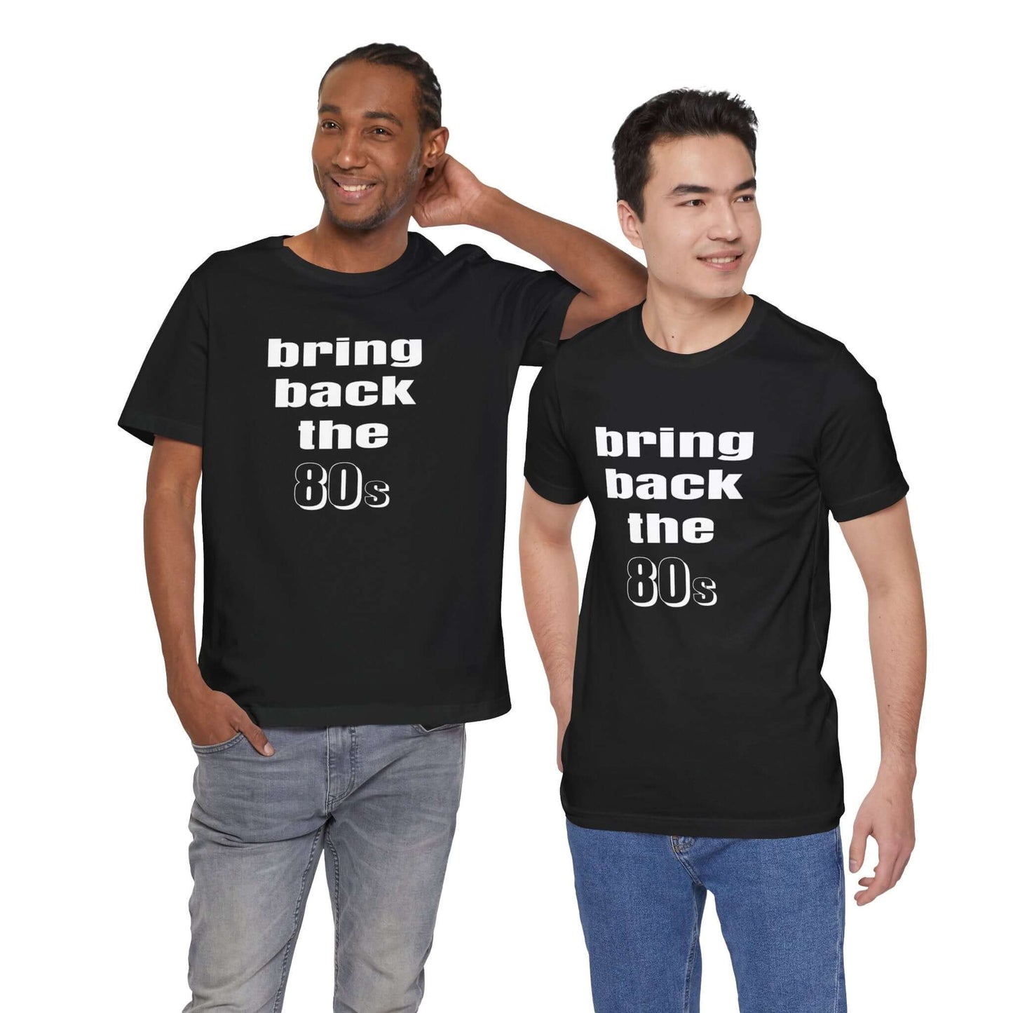 BRING BACK THE 80s T-SHIRT