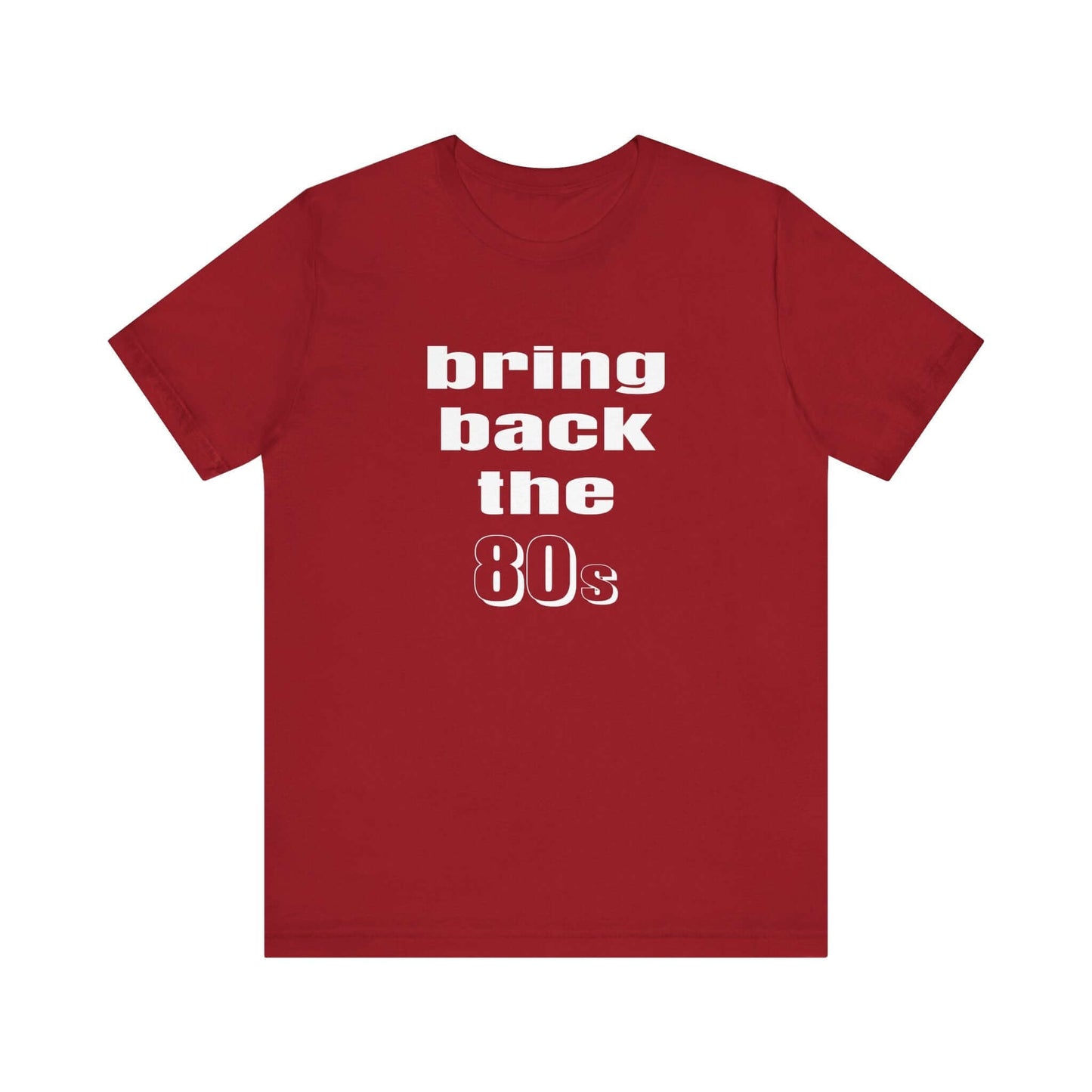BRING BACK THE 80s T-SHIRT