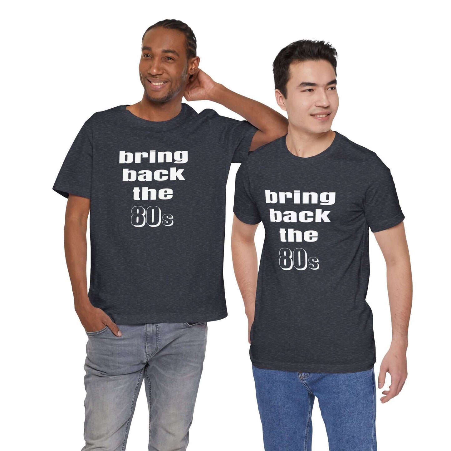 BRING BACK THE 80s T-SHIRT