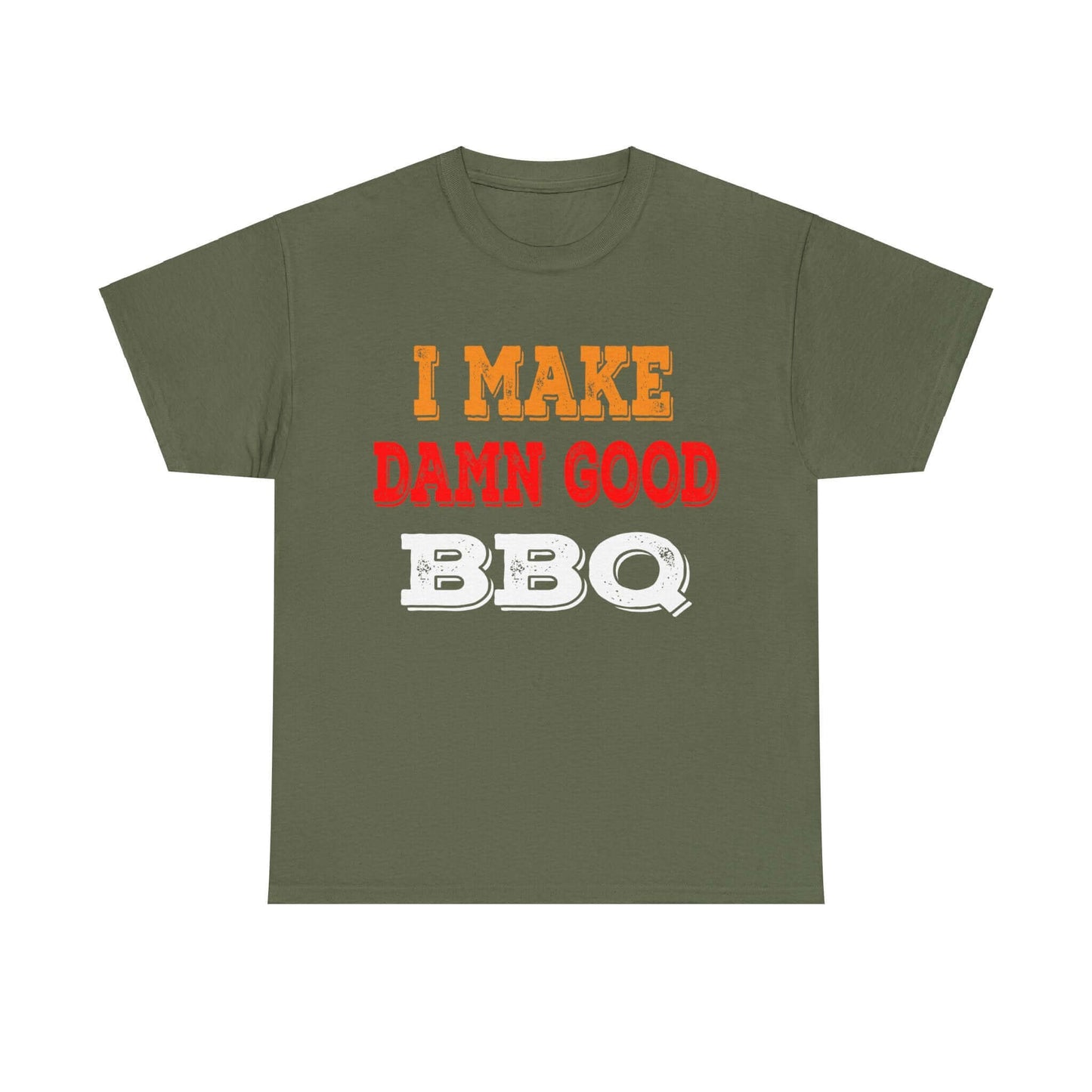 I MAKE DAMN GOOD BBQ T-SHIRT