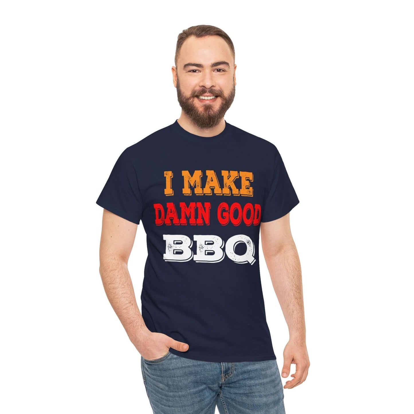 I MAKE DAMN GOOD BBQ T-SHIRT