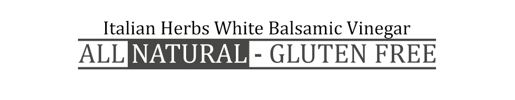 ITALIAN HERBS WHITE BALSAMIC VINEGAR