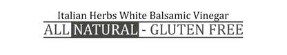 ITALIAN HERBS WHITE BALSAMIC VINEGAR