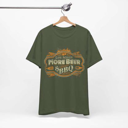LIFE NEEDS MORE BEER & BBQ T-SHIRT