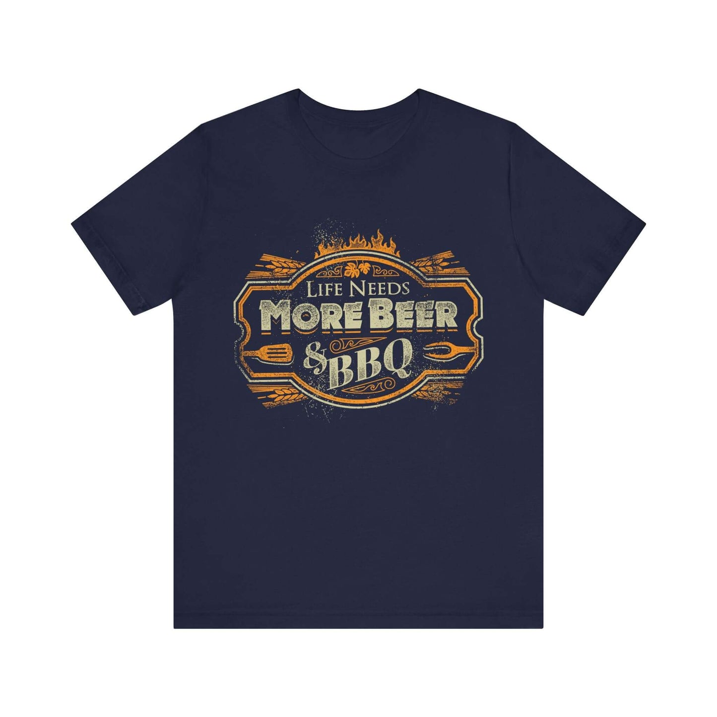 LIFE NEEDS MORE BEER & BBQ T-SHIRT