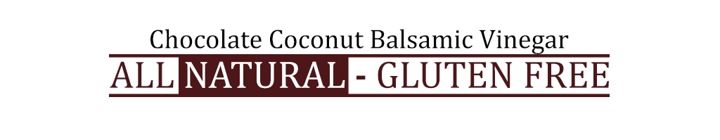 CHOCOLATE COCONUT BALSAMIC VINEGAR