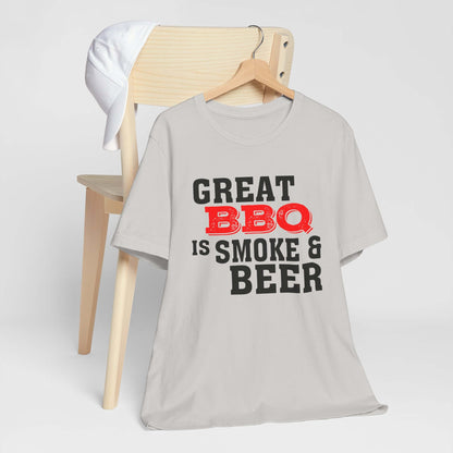 GREAT BBQ IS SMOKE & BEER T-SHIRT