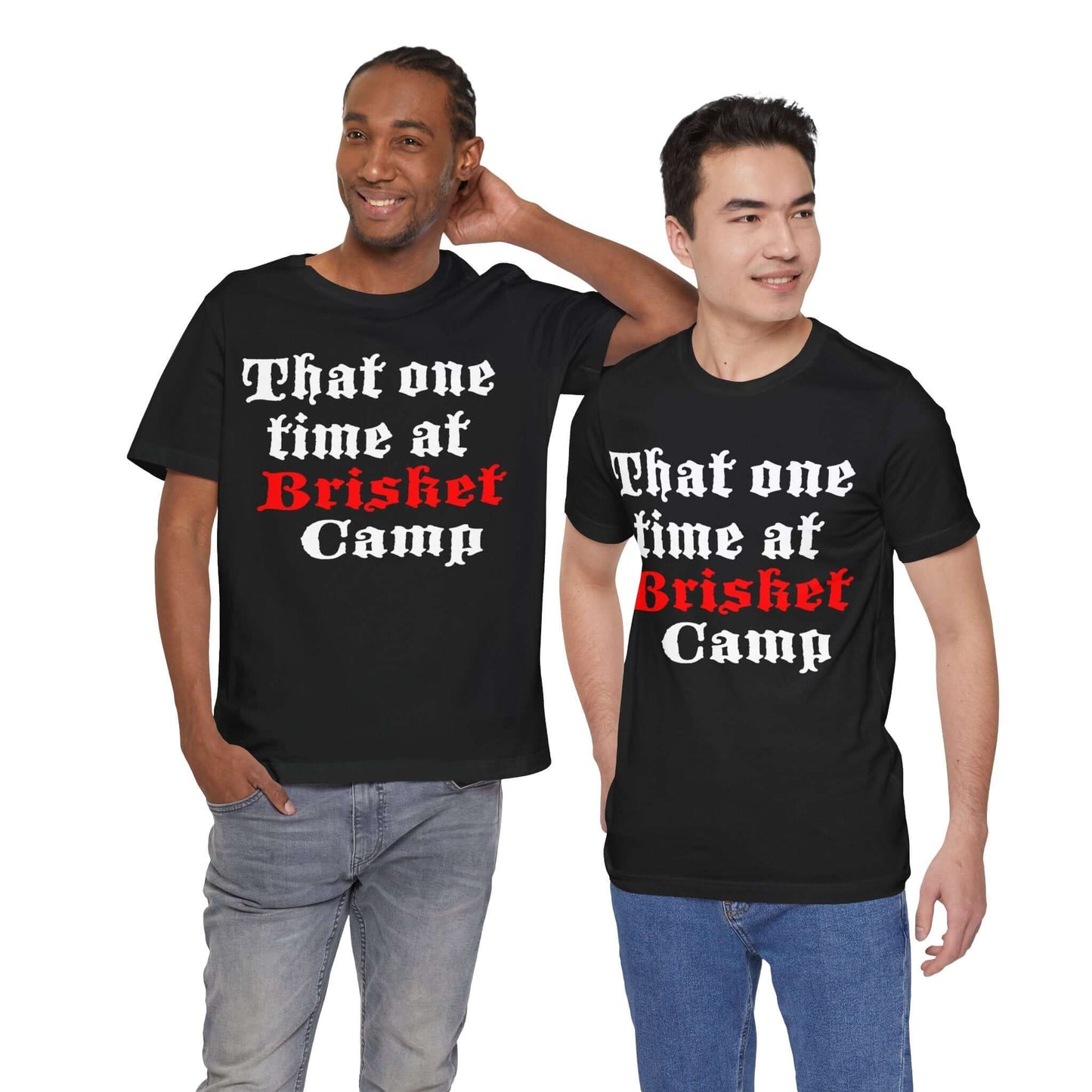 THAT ONE TIME AT BRISKET CAMP BBQ T-SHIRT