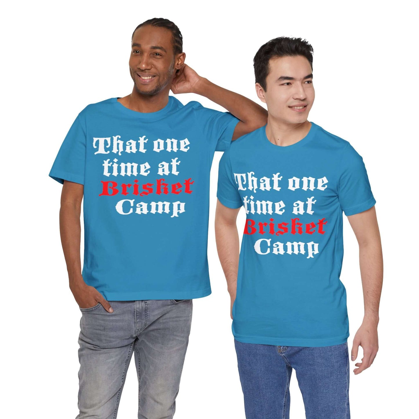 THAT ONE TIME AT BRISKET CAMP BBQ T-SHIRT