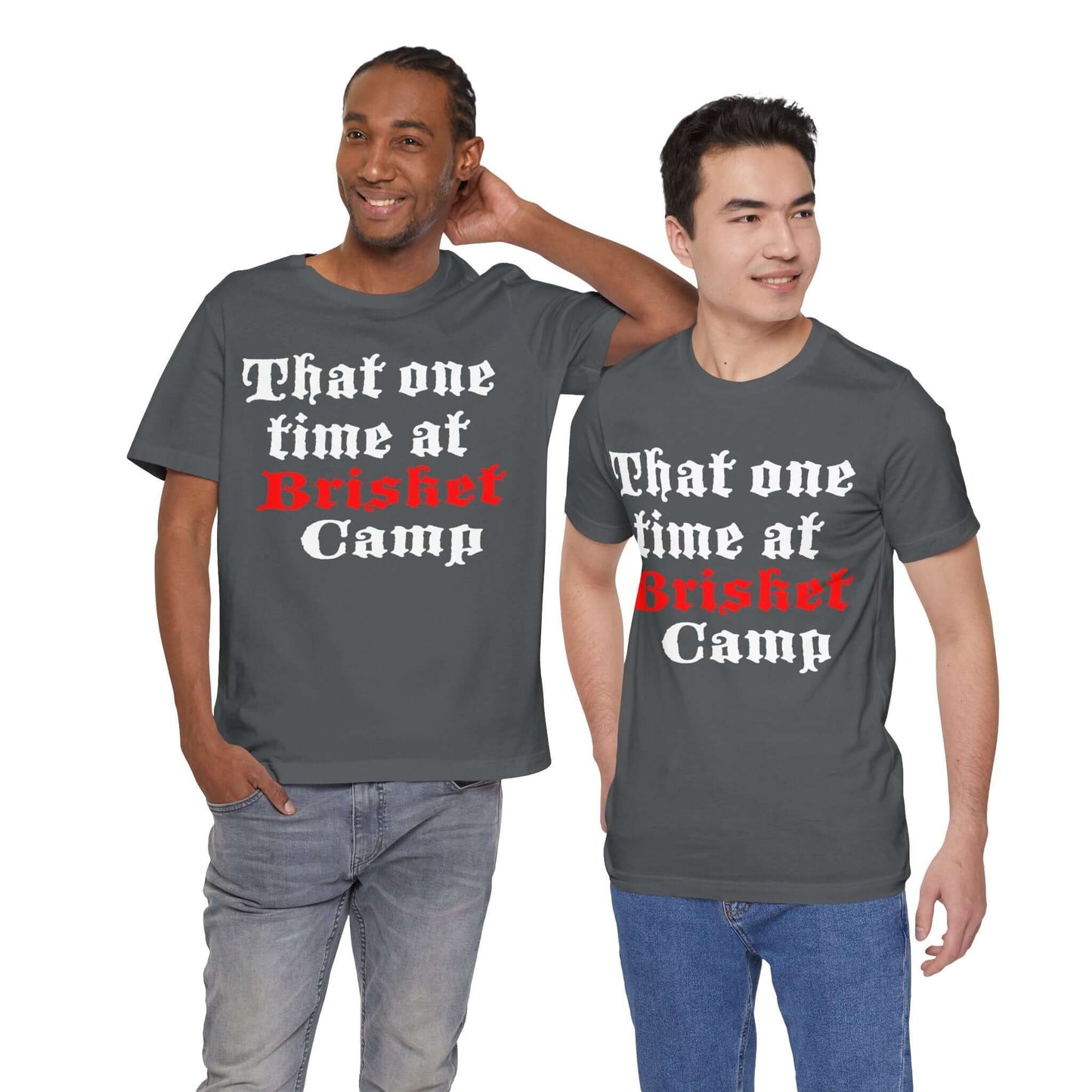 THAT ONE TIME AT BRISKET CAMP BBQ T-SHIRT