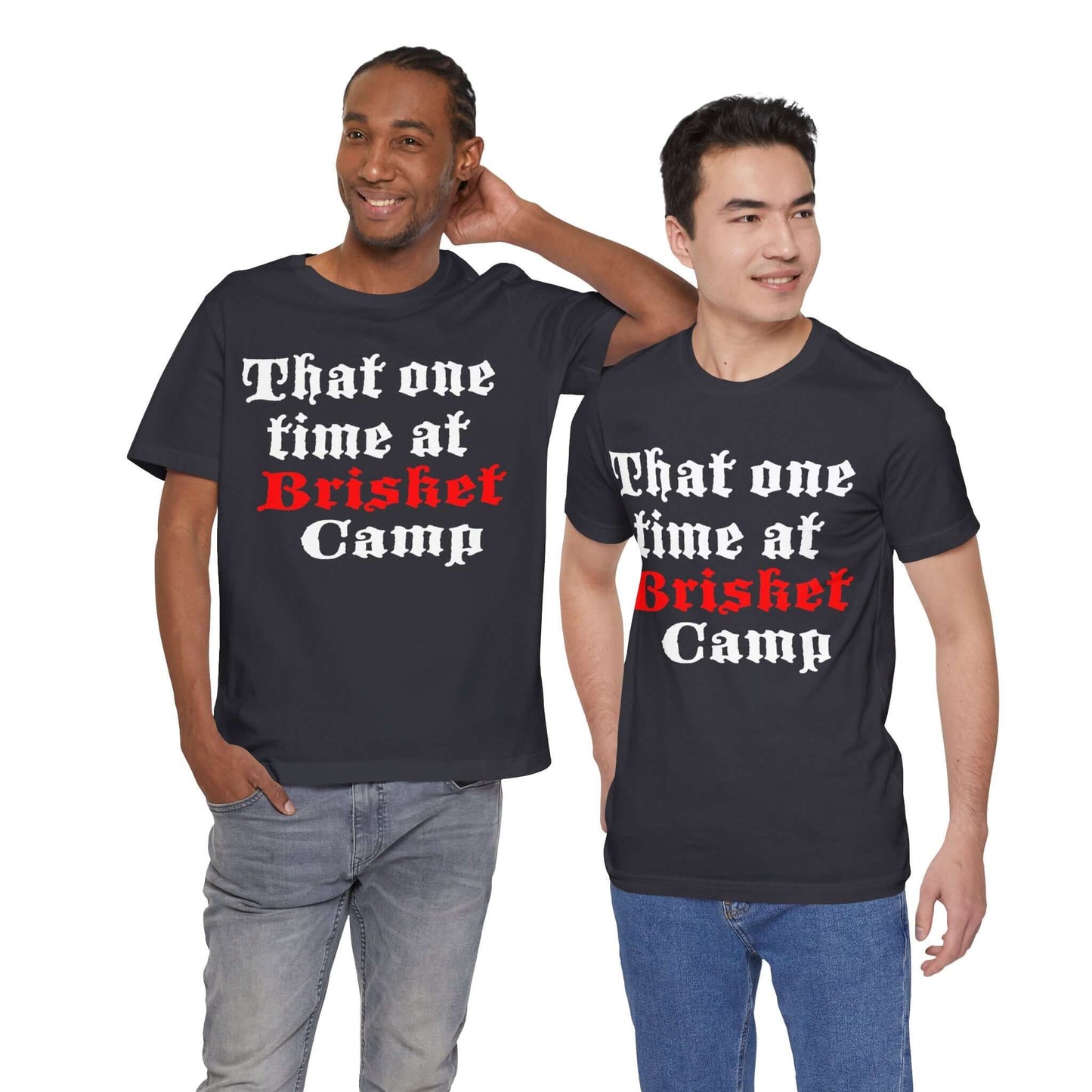 THAT ONE TIME AT BRISKET CAMP BBQ T-SHIRT
