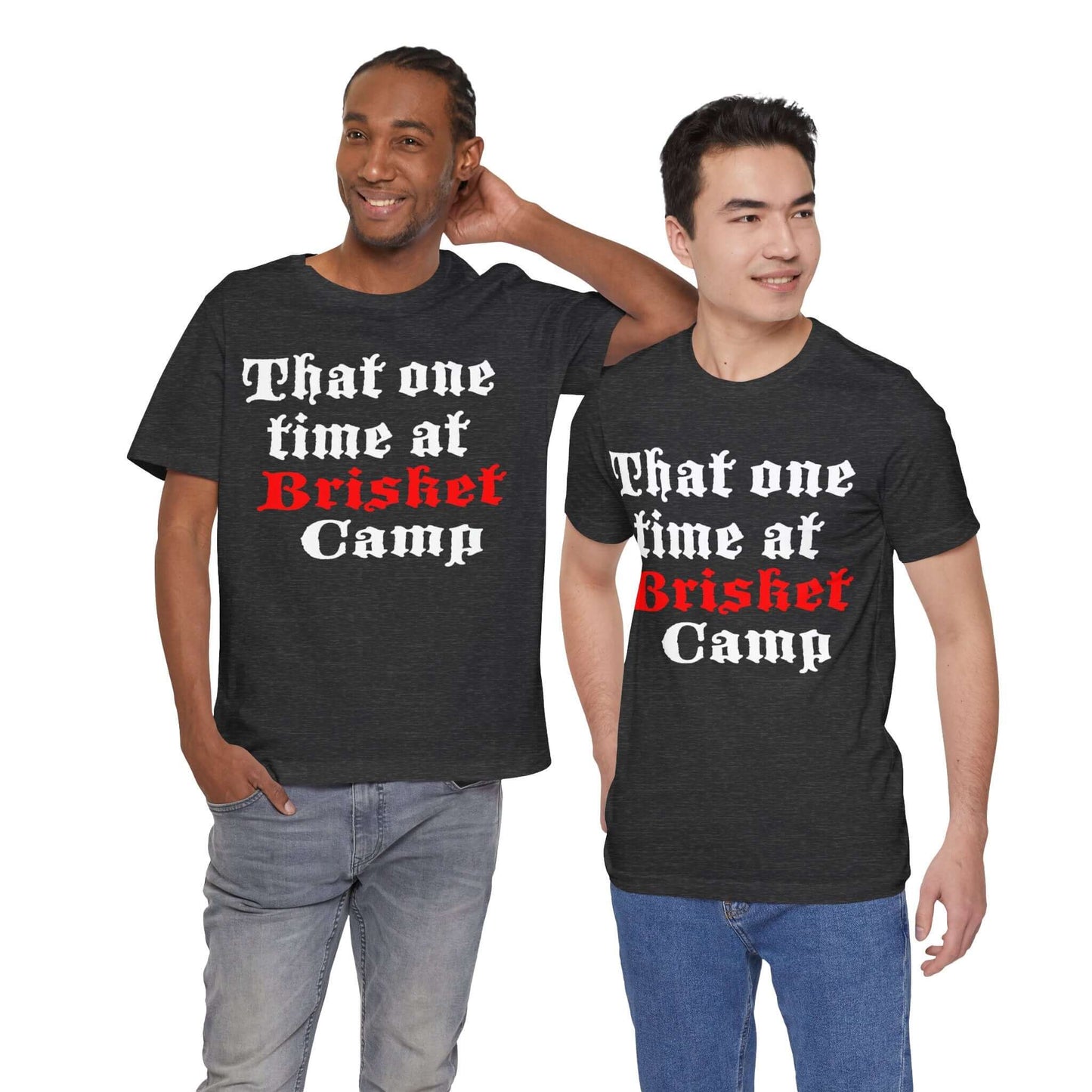 THAT ONE TIME AT BRISKET CAMP BBQ T-SHIRT