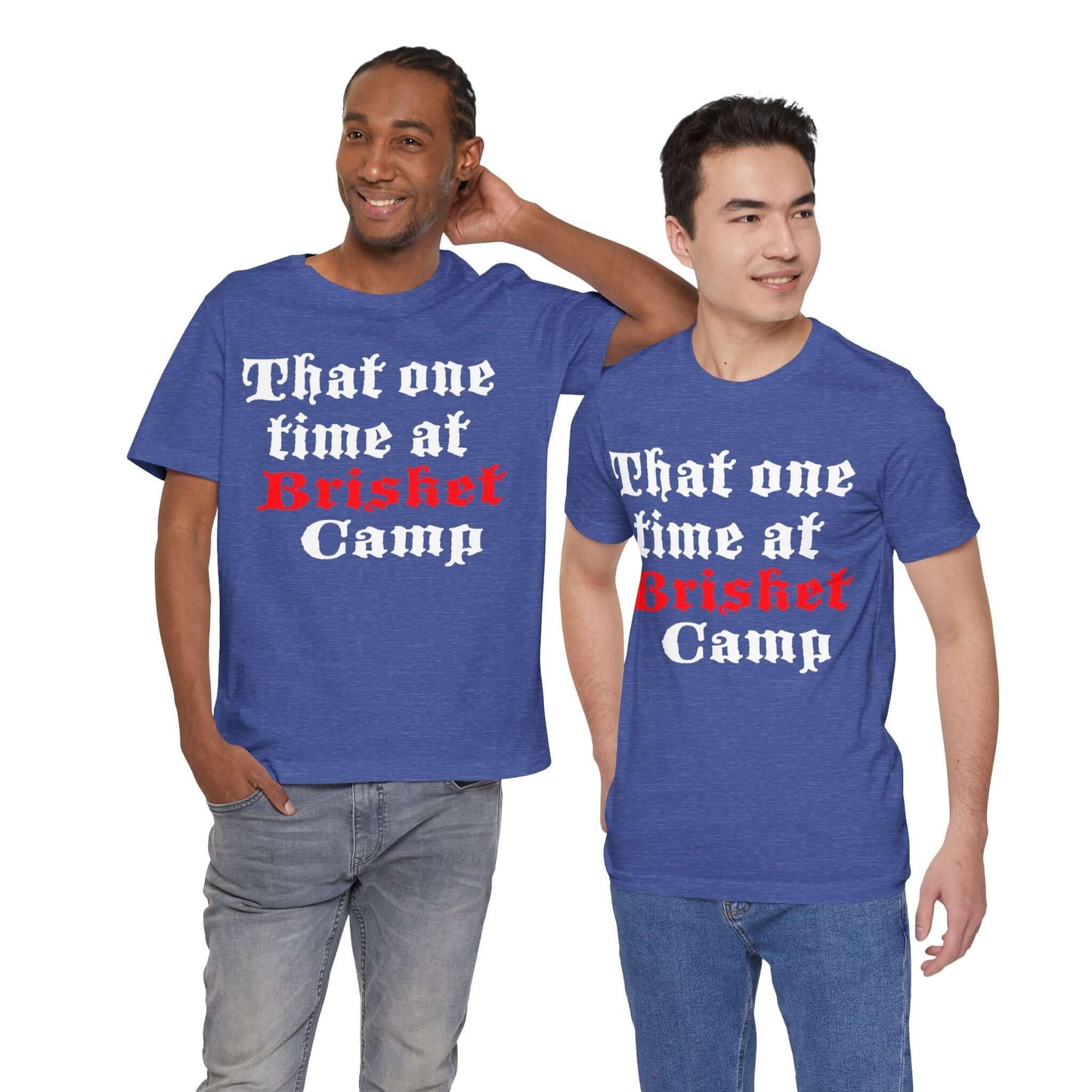 THAT ONE TIME AT BRISKET CAMP BBQ T-SHIRT