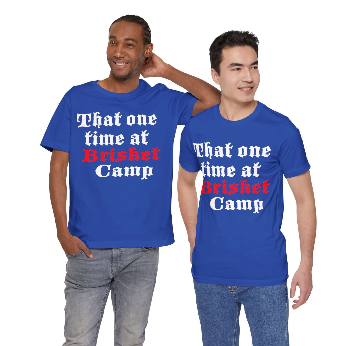 THAT ONE TIME AT BRISKET CAMP BBQ T-SHIRT